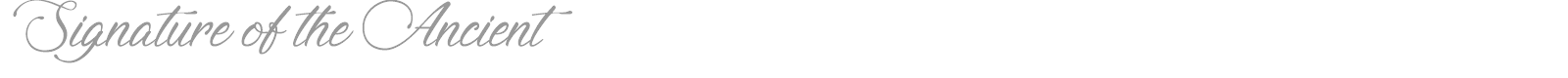 Signature Of The Ancient font preview